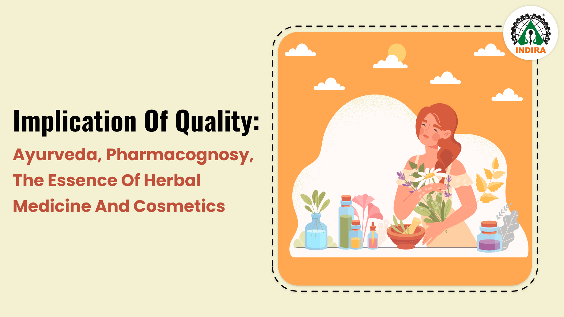 Implication of Quality: Ayurveda, Pharmacognosy, the Essence of Herbal  Medicine and Cosmetic